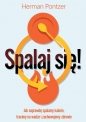 Spalaj się! Jak naprawdę spalamy kalorie, tracimy na wadze i zachowujemy zdrowie - Herman Pontzer
