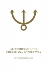Alchemiczne Gody Chrystiana Różokrzyża Tom 2 van Rijckenborgh Jan