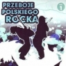 Przeboje polskiego rocka vol.1 CD Opracowanie zbiorowe