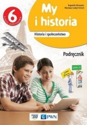 Historia SP 6 My i historia Podr. NE/PWN - Wiesława Surdyk-Fertsch, Bogumiła Olszewska