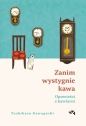 Opowieści z kawiarni. Zanim wystygnie kawa - Toshikazu Kawaguchi