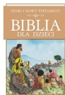 Biblia dla dzieci (Uszkodzona okładka) Stary i Nowy Testament