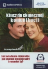 Klucz do skutecznej komunikacji Pufal Przemysław