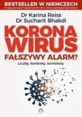 Koronawirus - fałszywy alarm? - Karina Reiss, Sucharit Bhakdi