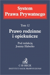 Prawo rodzinne i opiekuńcze. System Prawa Prywatnego. Tom 12 - Opracowanie zbiorowe