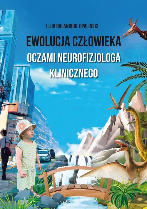 Ewolucja człowieka oczami neurofizjologa klinicznego