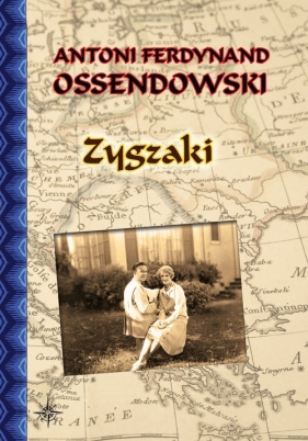 Zygzaki - Antoni Ferdynand Ossendowski
