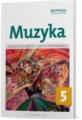 Muzyka SP 5 Zeszyt ćwiczeń OPERON - Jolanta Moryc