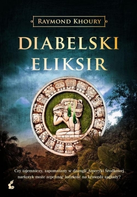 Diabelski eliksir - Raymond Khoury