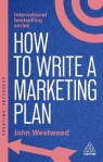How to write a marketing plan. Define your strategy, Plan effectively and reach John Westwood