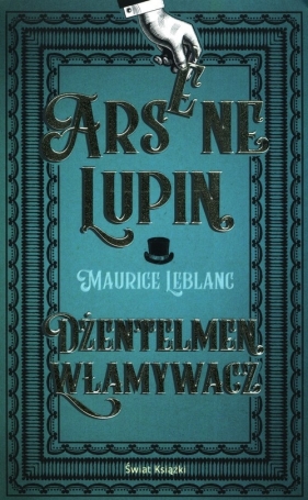 Arsene Lupin Dżentelmen włamywacz - Leblanc Maurice