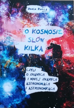 O kosmosie słów kilka - Beata Kenig