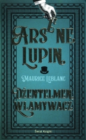 Arsene Lupin Dżentelmen włamywacz