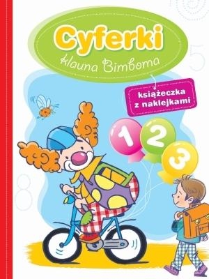 Cyferki klauna Bimboma. Książeczka z naklejkami