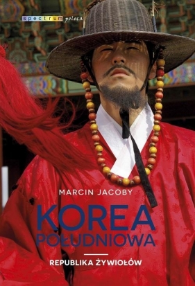 Korea Południowa Republika żywiołów - Jacoby Marcin