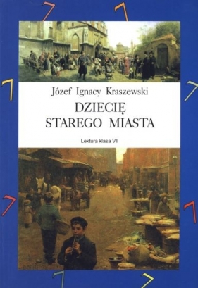 Dziecię Starego Miasta - Adolf Dygasiński