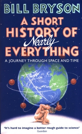 A Short History of Nearly Everything - Bill Bryson