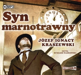 Syn marnotrawny (Audiobook) - Józef Ignacy Kraszewski