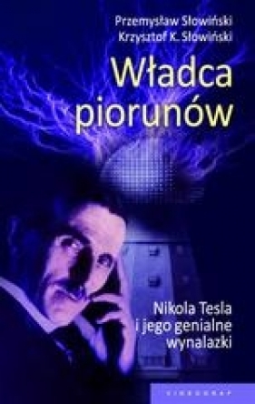 Władca piorunów - Przemysław Słowiński, Krzysztof K. Słowiński
