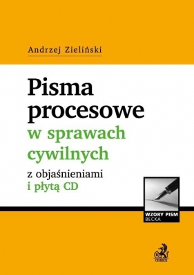 Pisma procesowe w sprawach cywilnych z objaśnieniami i płytą CD - Zieliński Andrzej<br />