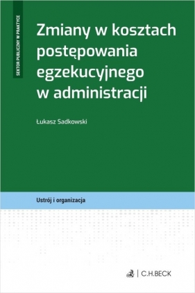 Zmiany w kosztach postępowania egzekucyjnego w administracji - Łukasz Sadkowski