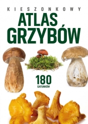 Kieszonkowy atlas grzybów. 180 gatunków - Patrycja Zarawska