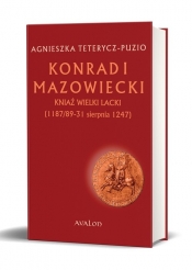 Konrad I Mazowiecki - Teterycz-Puzio Agnieszka