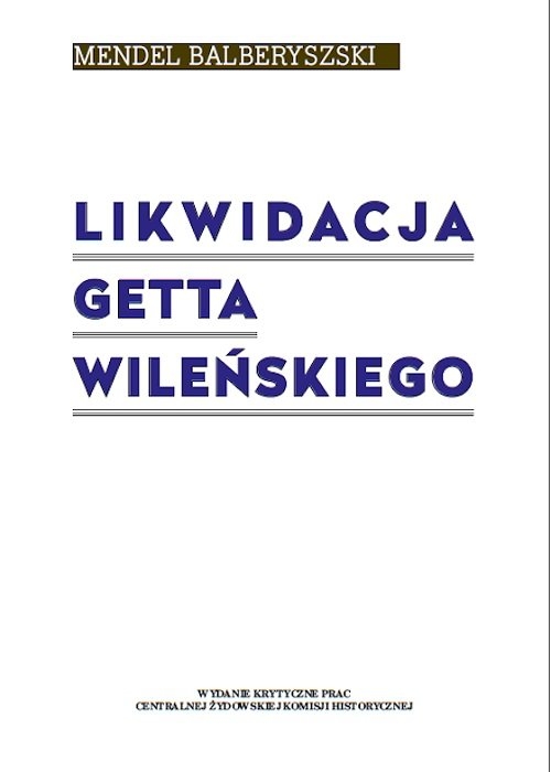 Likwidacja getta wileńskiego