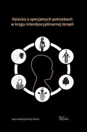 Dziecko o specjalnych potrzebach w kręgu interdyscyplinarnej terapii