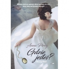 Gdzie jesteś? - Anna Piróg