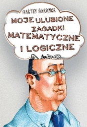 Moje ulubione zagadki matematyczne i logiczne (Uszkodzona okładka)