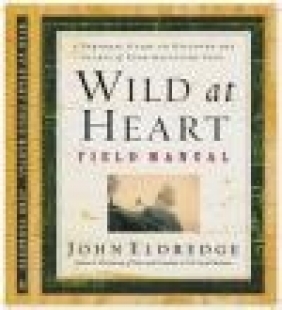 Wild at Heart Field Manual