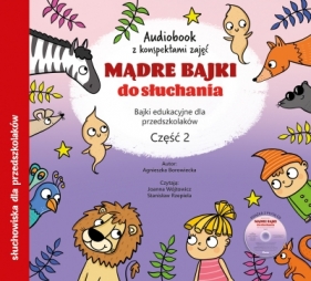 Mądre bajki do słuchania cz. 2. Audiobook CD + konspekty - Agnieszka Borowiecka