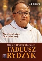 Ojciec Redemptorysta Tadeusz Rydzyk - Lech Tkaczyk