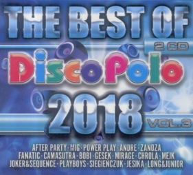 The Best Of Disco Polo 2018 vol.3 (2CD) - praca zbiorowa
