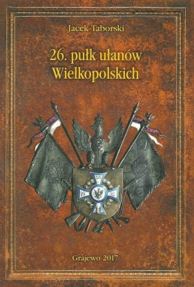 26 Pułk Ułanów Wielkopolskich - Jacek Taborski