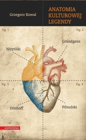 Anatomia kulturowej legendy - Grzegorz Kowal
