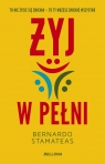 Żyj w pełni Bernardo Stamateas