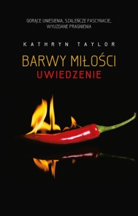 Barwy miłości. Uwiedzenie - Kathryn Taylor