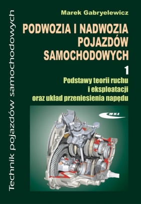 Podwozia i nadwozia pojazdów samochodowych 1 Podręcznik - Gabryelewicz Marek