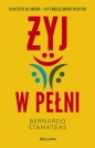 Żyj w pełni - Bernardo Stamateas