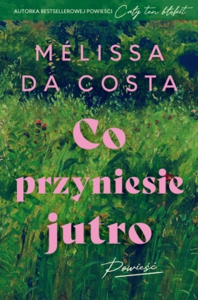Co przyniesie jutro - Mélissa Da Costa
