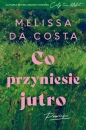 Co przyniesie jutro - Mélissa Da Costa