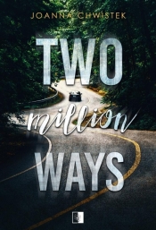 Two Million Ways - Joanna Chwistek
