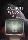 Zapach wojny Kazimierz Kościukiewicz