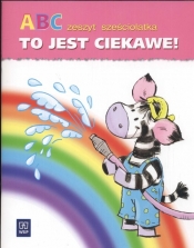ABC Sześciolatka To jest ciekawe