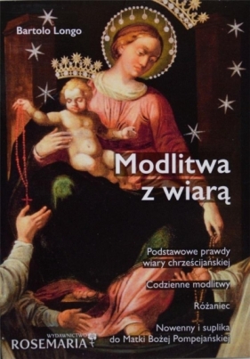 Modlitwa z wiarą - Bartolo Longo