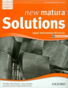 New Matura Solutions Upper-Intermediate Workbook z płytą CD Kurs przygotowujący do matury - Falla Tim, Sobierska Joanna, Davies Paul A