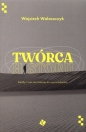 Twórca historii - Wojciech Walaszczyk