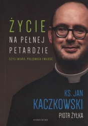 Życie na pełnej petardzie - Piotr Żyłka